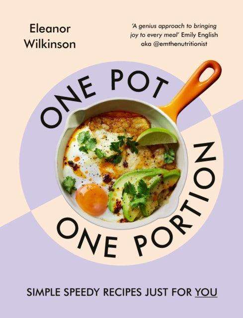 One Pot, One Portion : Simple, speedy recipes just for you - The Cleeve Bookshop