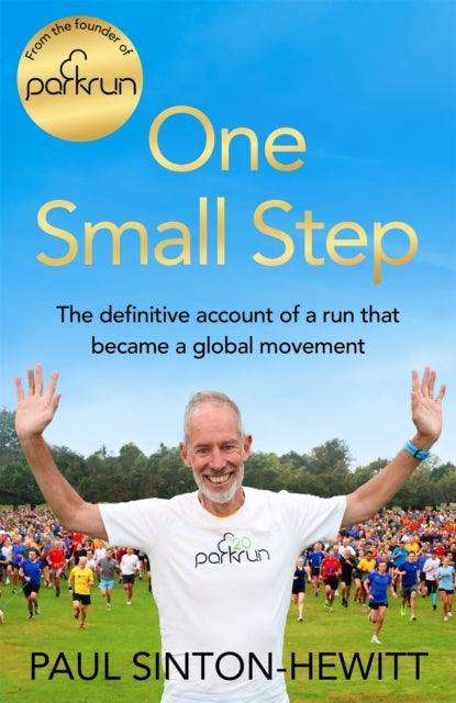 One Small Step : The Definitive Account of a Run That Became a Global Movement - Signed Sprayed Edge First Edition - The Cleeve Bookshop