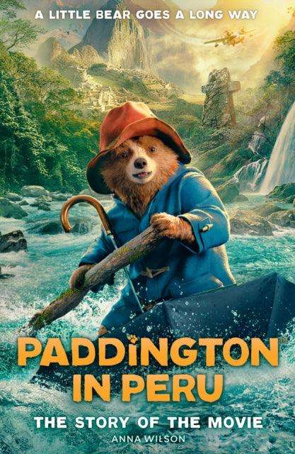 Paddington in Peru: The Story of the Movie - The Cleeve Bookshop
