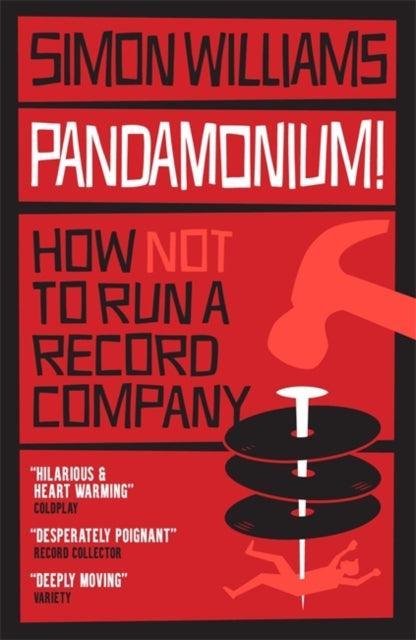 Pandamonium! : How (Not) to Run a Record Label - The Cleeve Bookshop