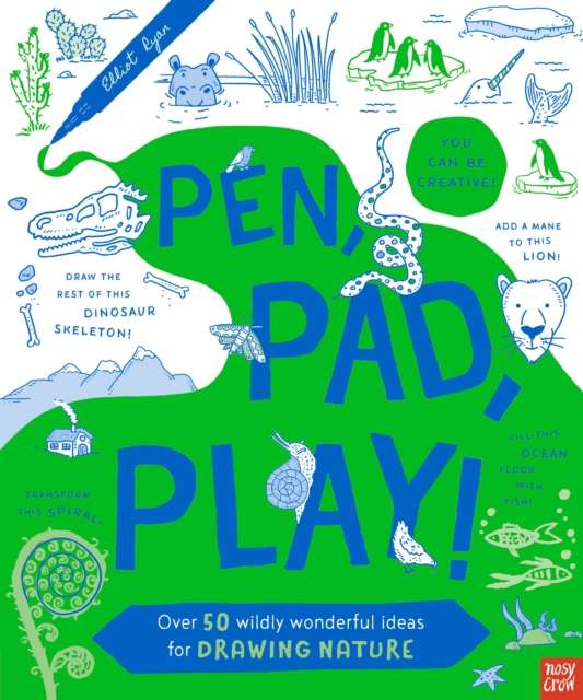 Pen, Pad, Play!: Over 50 Wildly Wonderful Ideas for Drawing Nature - The Cleeve Bookshop