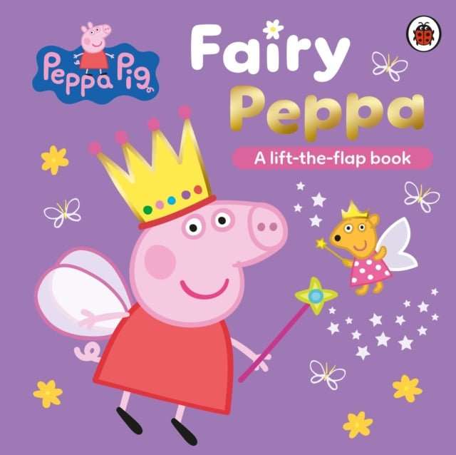 Peppa Pig: Fairy Peppa : A Lift-the-Flap Book - The Cleeve Bookshop