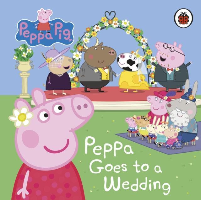 Peppa Pig: Peppa Goes to a Wedding - The Cleeve Bookshop