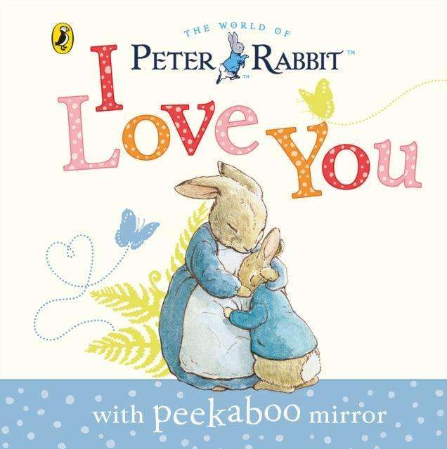 Peter Rabbit: I Love You - The Cleeve Bookshop