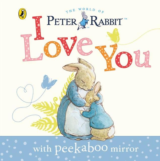 Peter Rabbit: I Love You - The Cleeve Bookshop