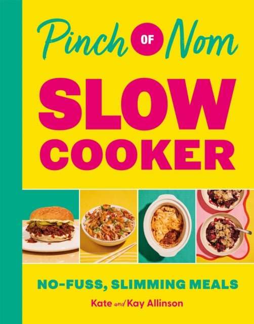 Pinch of Nom Slow Cooker : No-fuss, Slimming Meals - The Cleeve Bookshop