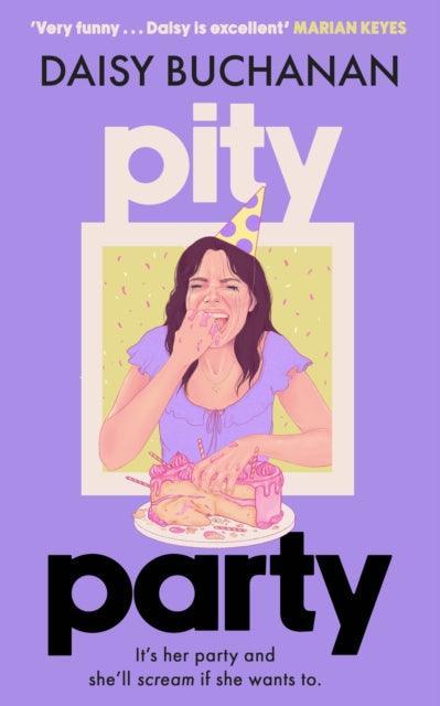 Pity Party : the hilarious and heartfelt novel you have to read this summer - The Cleeve Bookshop