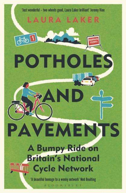 Potholes and Pavements : A Bumpy Ride on Britain’s National Cycle Network - The Cleeve Bookshop