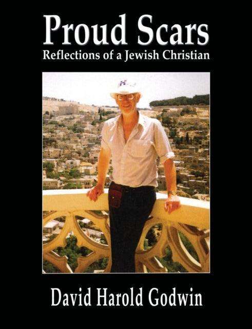 Proud Scars : Reflections of a Jewish Christian - The Cleeve Bookshop