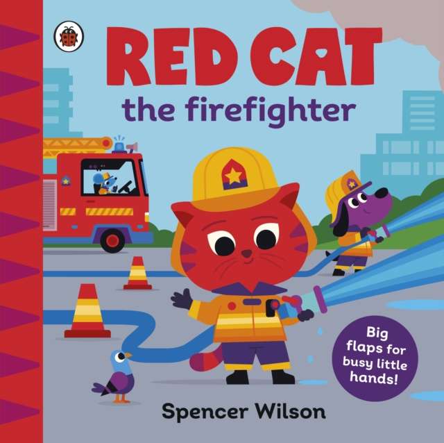 Red Cat the Firefighter : With chunky lift-the-flaps - The Cleeve Bookshop