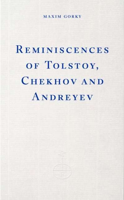 Reminiscences of Tolstoy, Chekhov and Andreyev - The Cleeve Bookshop