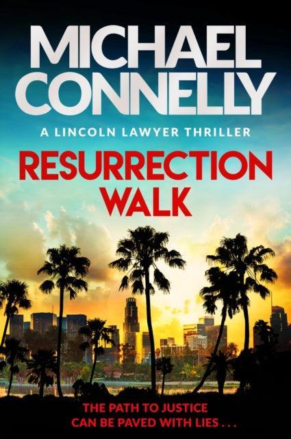 Resurrection Walk : The Brand New Blockbuster Lincoln Lawyer Thriller - The Cleeve Bookshop