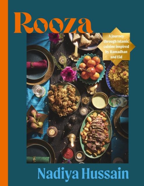 Rooza : a journey through Islamic cuisine inspired by Ramadhan and Eid - Signed Edition - The Cleeve Bookshop