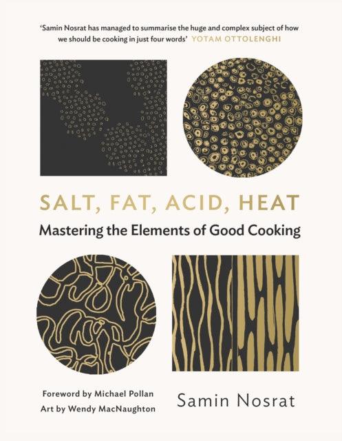Salt, Fat, Acid, Heat : Mastering the Elements of Good Cooking - The Cleeve Bookshop