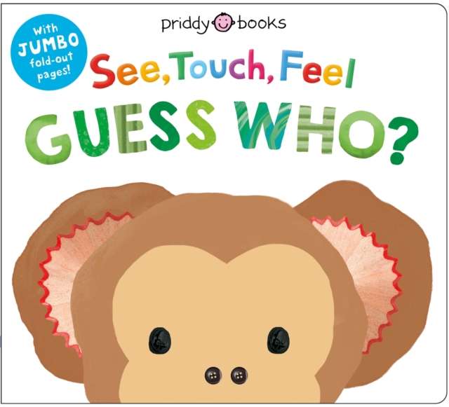 See, Touch, Feel: Guess Who? : With jumbo fold-out pages! - The Cleeve Bookshop