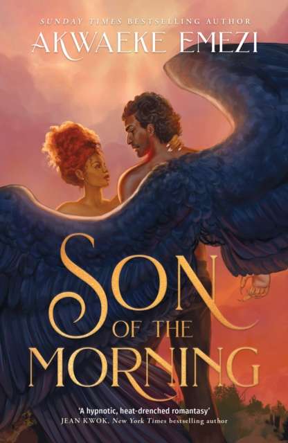 Son of the Morning : A spicy and addictive Southern Gothic paranormal romance of angels and demons, forbidden love, heavenly secrets and deadly desires - The Cleeve Bookshop