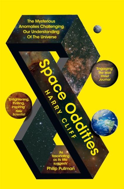 Space Oddities : The Mysterious Anomalies Challenging Our Understanding Of The Universe - The Cleeve Bookshop