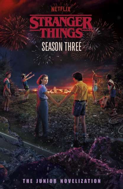 Stranger Things: Season Three : The Junior Novelisation - The Cleeve Bookshop