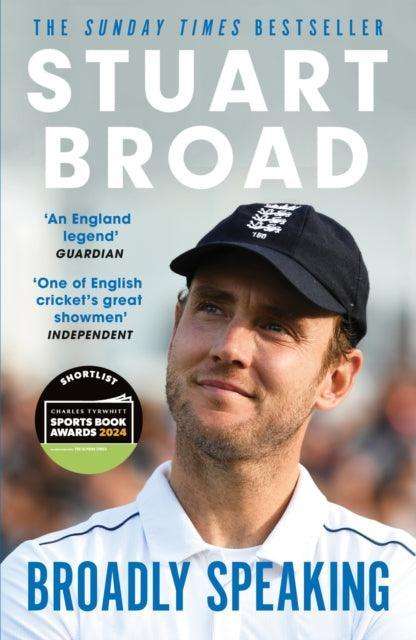 Stuart Broad: Broadly Speaking : THE INSTANT SUNDAY TIMES BESTSELLER - The Cleeve Bookshop