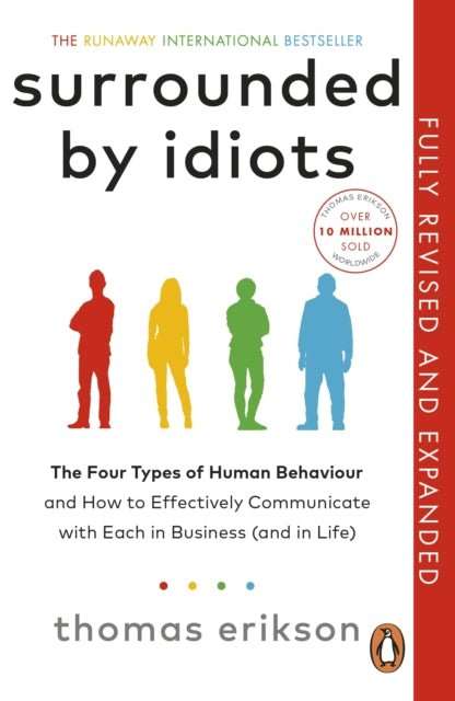 Surrounded by Idiots : The Four Types of Human Behaviour and How to Effectively Communicate with Each in Business (and in Life) - The Cleeve Bookshop