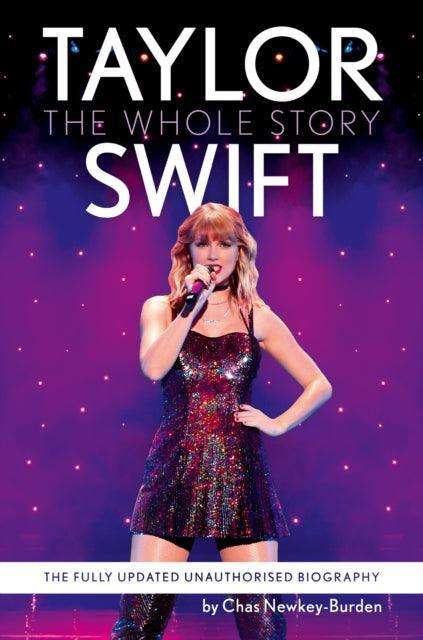 Taylor Swift : The Whole Story - The Cleeve Bookshop