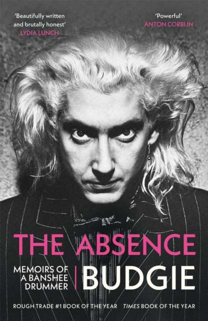 The Absence : Memoirs of a Banshee Drummer - The Cleeve Bookshop