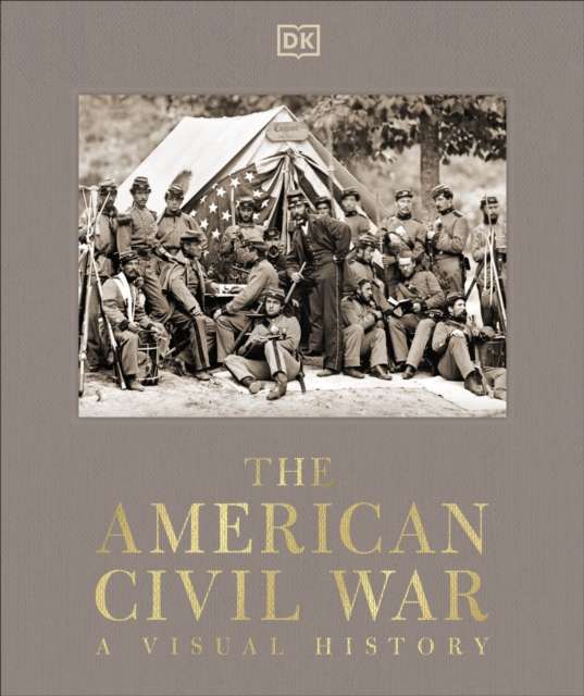 The American Civil War : A Visual History - The Cleeve Bookshop