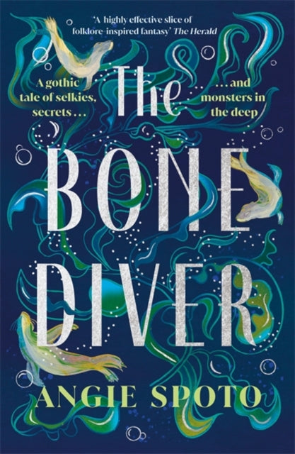 The Bone Diver : A gothic tale of legend, secrets and monsters in the deep... - The Cleeve Bookshop