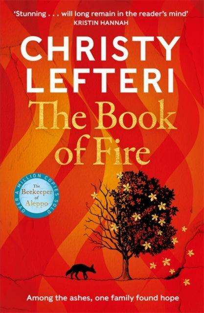 The Book of Fire : The moving, captivating and unmissable new novel from the author of THE BEEKEEPER OF ALEPPO - The Cleeve Bookshop