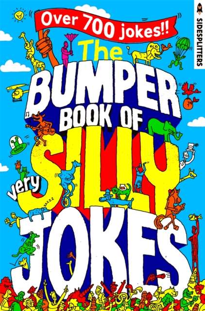 The Bumper Book of Very Silly Jokes : Over 700 Laugh-Out-Loud Jokes! - The Cleeve Bookshop