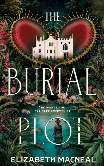The Burial Plot : The bewitching, seductive gothic thriller from the author of The Doll Factory - The Cleeve Bookshop