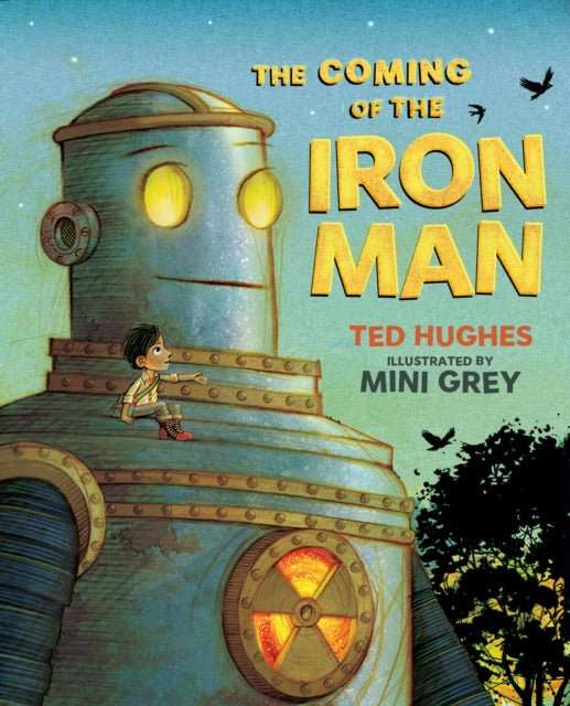 The Coming of the Iron Man : The classic children's story as you've never seen it before - The Cleeve Bookshop