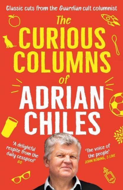 The Curious Columns of Adrian Chiles - The Cleeve Bookshop