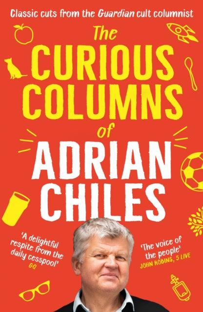 The Curious Columns of Adrian Chiles - The Cleeve Bookshop