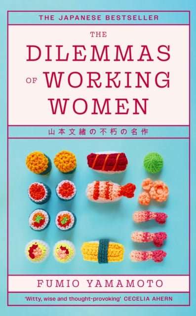 The Dilemmas of Working Women : The Japanese Bestseller - The Cleeve Bookshop