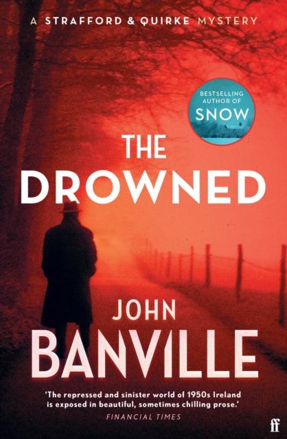 The Drowned : A Strafford and Quirke Murder Mystery - The Cleeve Bookshop