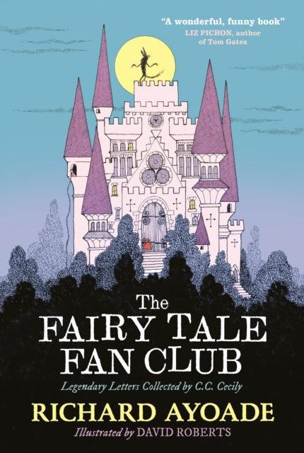 The Fairy Tale Fan Club: Legendary Letters Collected by C.C. Cecily - The Cleeve Bookshop