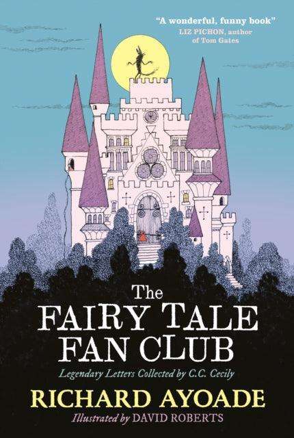 The Fairy Tale Fan Club: Legendary Letters Collected by C.C. Cecily - The Cleeve Bookshop