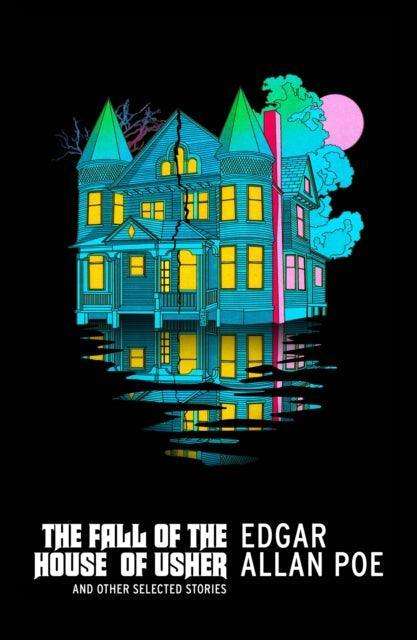 The Fall of the House of Usher and Other Selected Stories - The Cleeve Bookshop