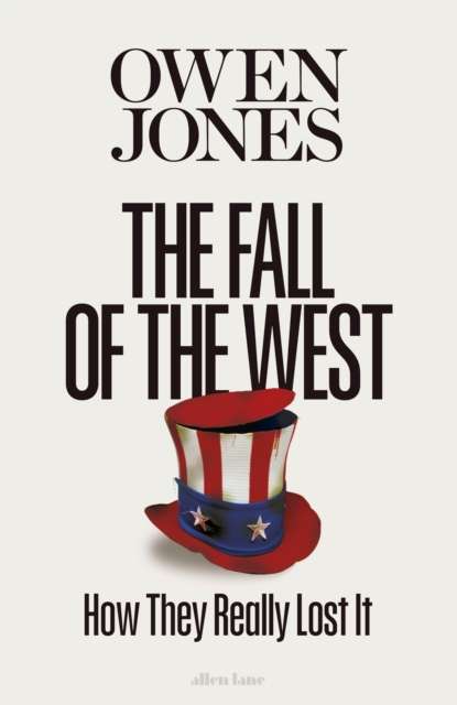 The Fall of the West : How They Really Lost It - Signed First Edition - The Cleeve Bookshop