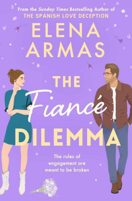 The Fiance Dilemma : From the bestselling author of The Spanish Love Deception - The Cleeve Bookshop