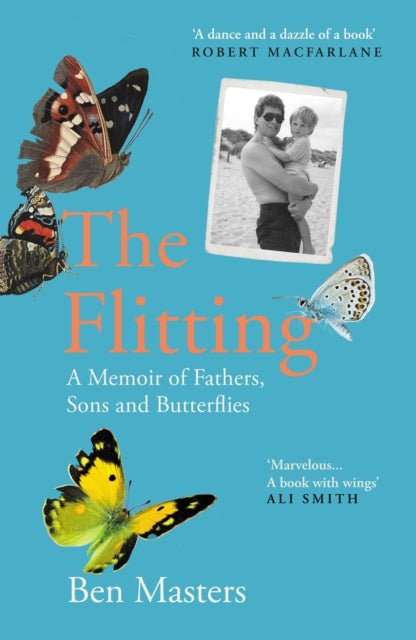 The Flitting : A Memoir of Fathers, Sons and Butterflies - The Cleeve Bookshop