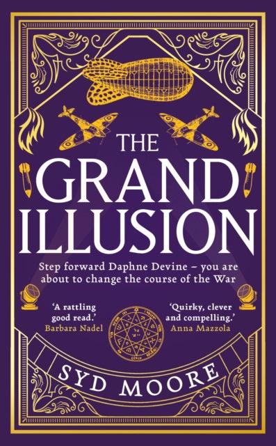 The Grand Illusion : Enter a world of magic, mystery, war and illusion from the bestselling author Syd Moore - The Cleeve Bookshop
