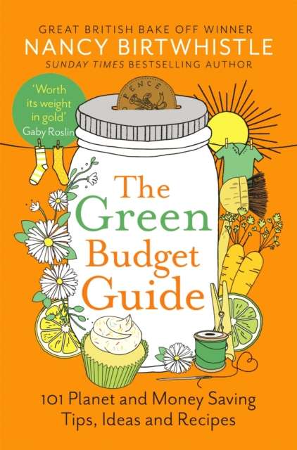 The Green Budget Guide : 101 Planet and Money Saving Tips, Ideas and Recipes - The Cleeve Bookshop