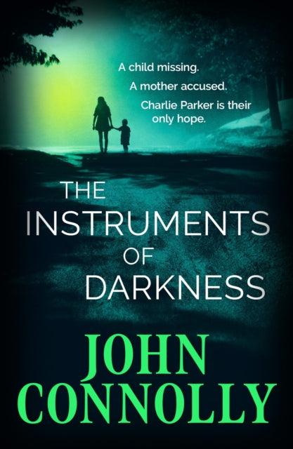 The Instruments of Darkness : A Charlie Parker Thriller - The Cleeve Bookshop