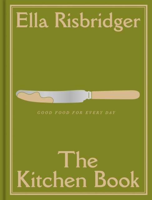 The Kitchen Book : Good Food for Every Day - Signed First Edition - The Cleeve Bookshop