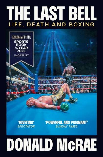 The Last Bell : Life, Death and Boxing - The Cleeve Bookshop