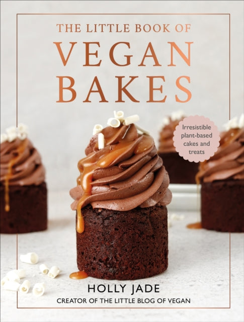 The Little Book of Vegan Bakes : Irresistible plant-based cakes and treats - The Cleeve Bookshop