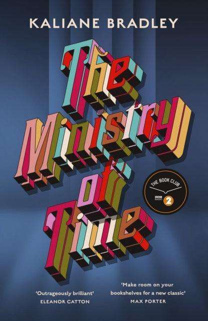 The Ministry of Time : One of the Observer's Debut Novels of 2024 - The Cleeve Bookshop