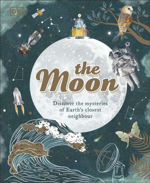 The Moon : Discover the Mysteries of Earth's Closest Neighbour - The Cleeve Bookshop